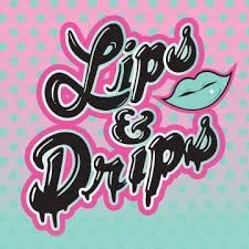 Lips & Drips